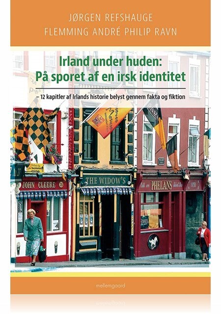 IRLAND UNDER HUDEN: PÅ SPORET AF EN IRSK IDENTITET
