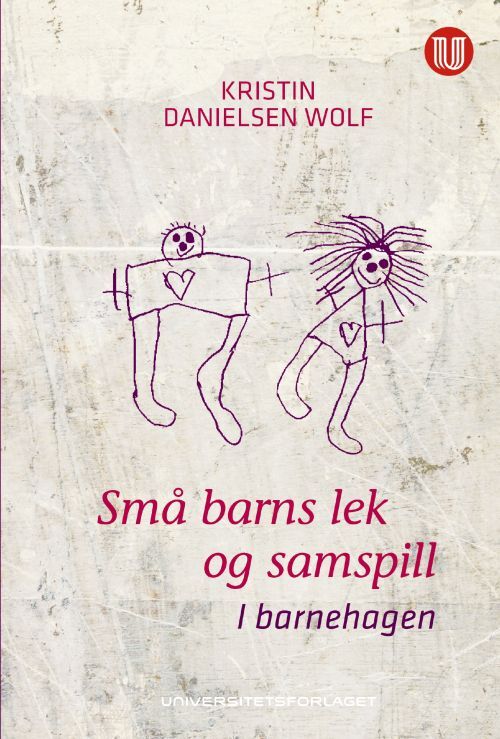 Små barns lek og samspill : i barnehagen