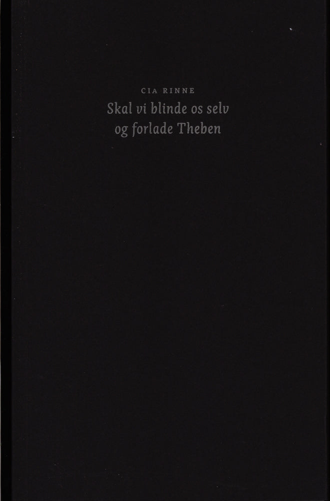 Skal vi blinde os selv og forlade Theben