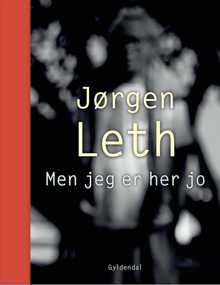 Men jeg er her jo.