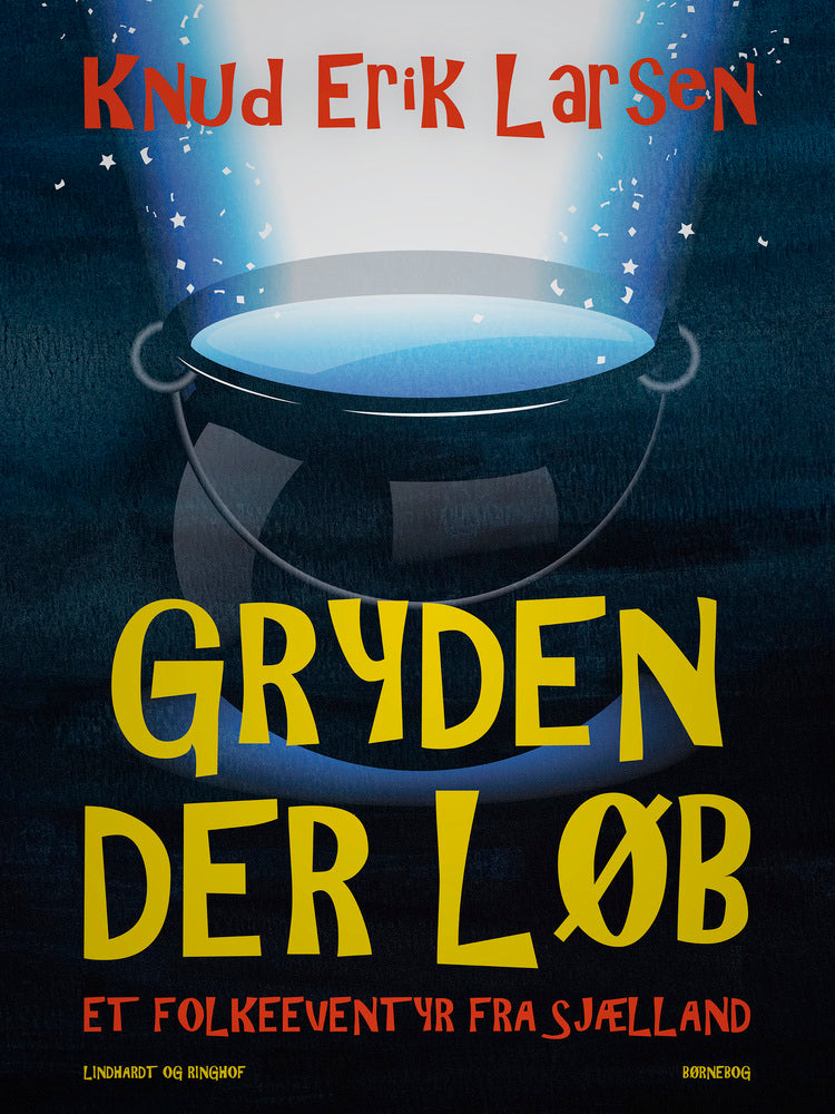 Gryden der løb: Et folkeeventyr fra Sjælland