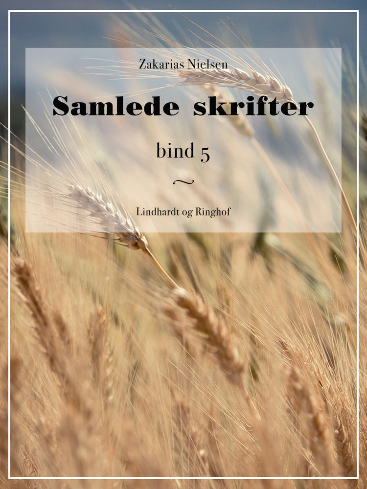 Samlede skrifter. Bind 5