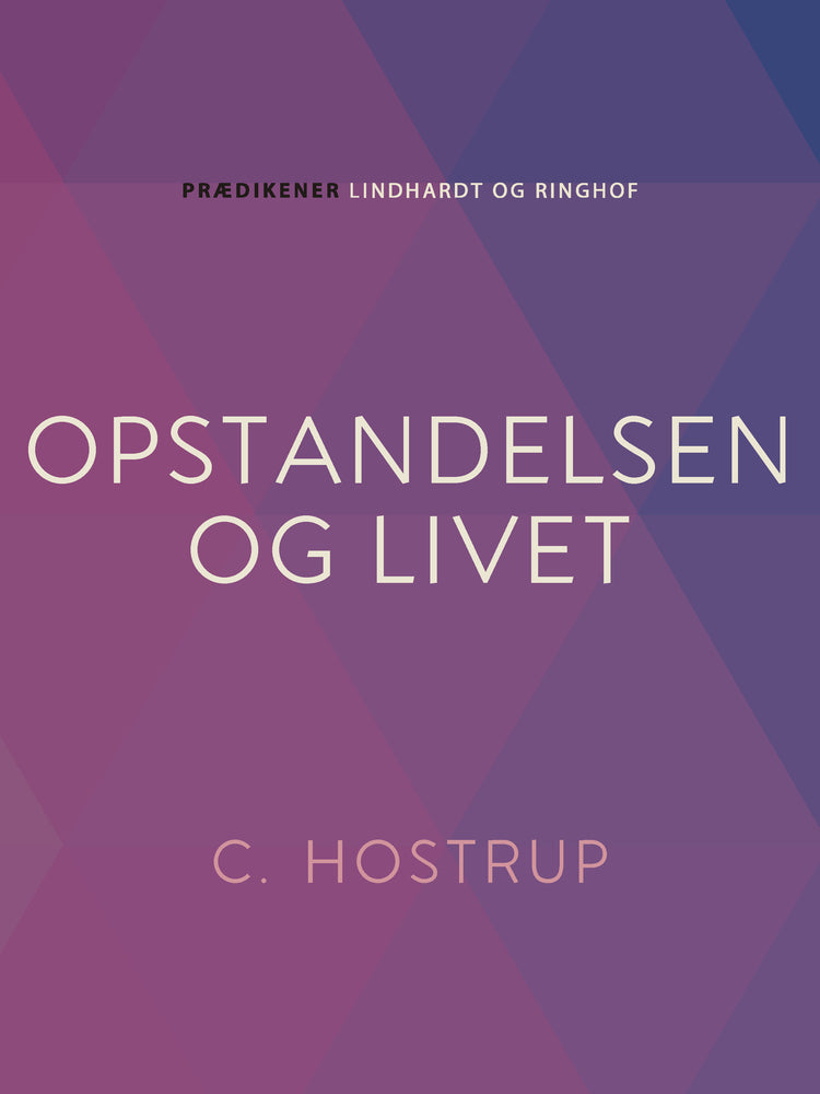 Opstandelsen og livet