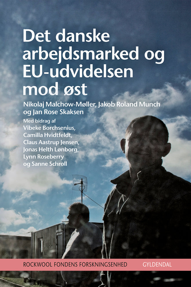 Det danske arbejdsmarked og EU-udvidelsen mod Øst