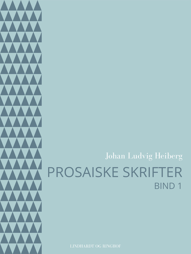 Prosaiske skrifter 1