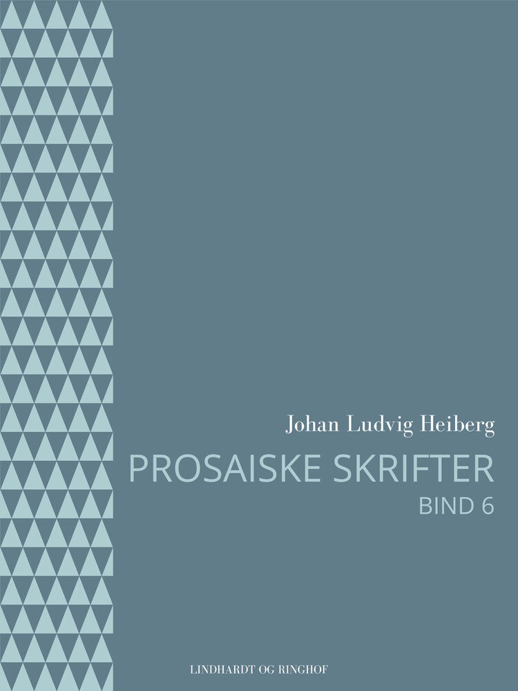 Prosaiske skrifter 6