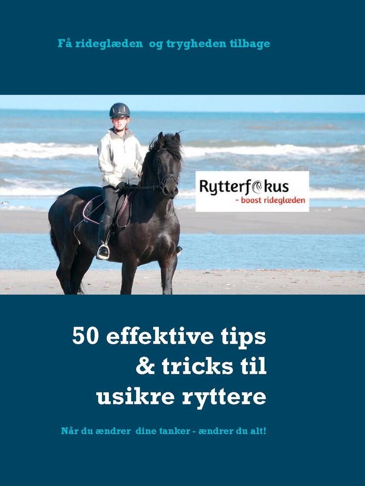 50 effektive tips & tricks til den usikre ryttere