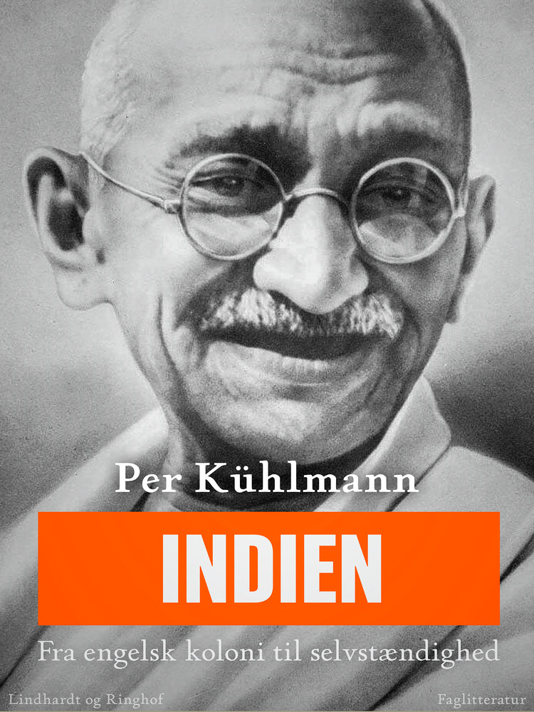 Indien: Fra engelsk koloni til selvstændighed