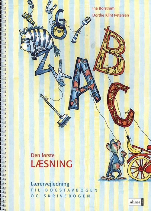 Den første læsning 1.kl. Lærervejledning til Bogstavbogen og Skrivebogen/Web