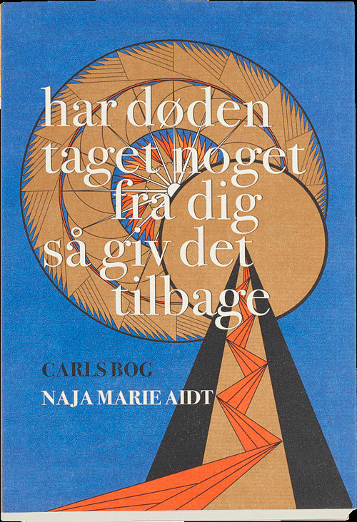 Har døden taget noget fra dig så giv det tilbage