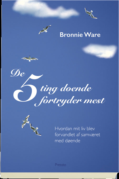De 5 ting døende fortryder mest