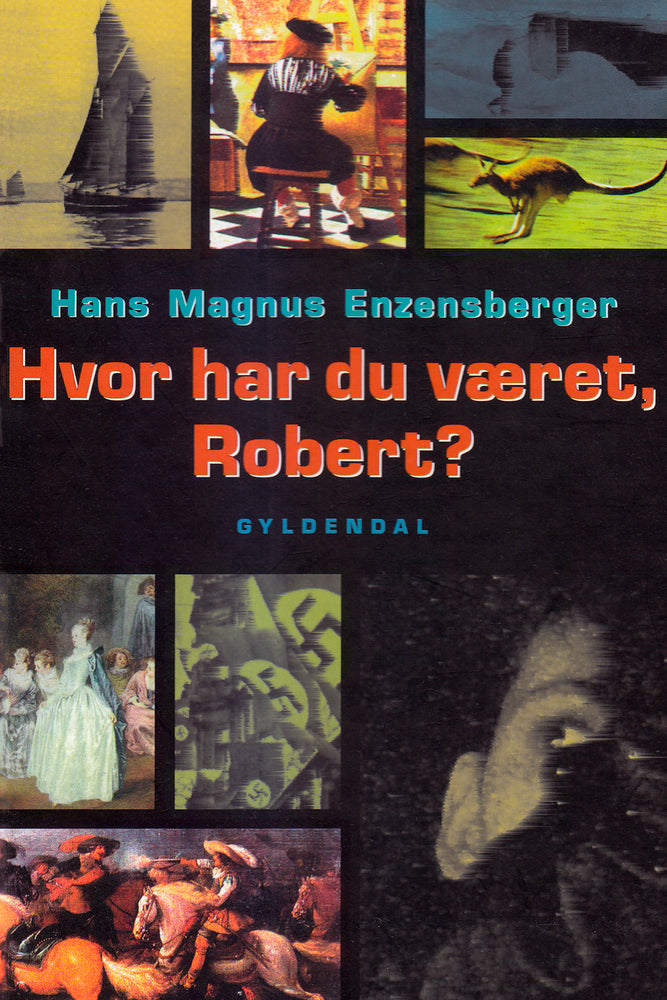 Hvor har du været, Robert?