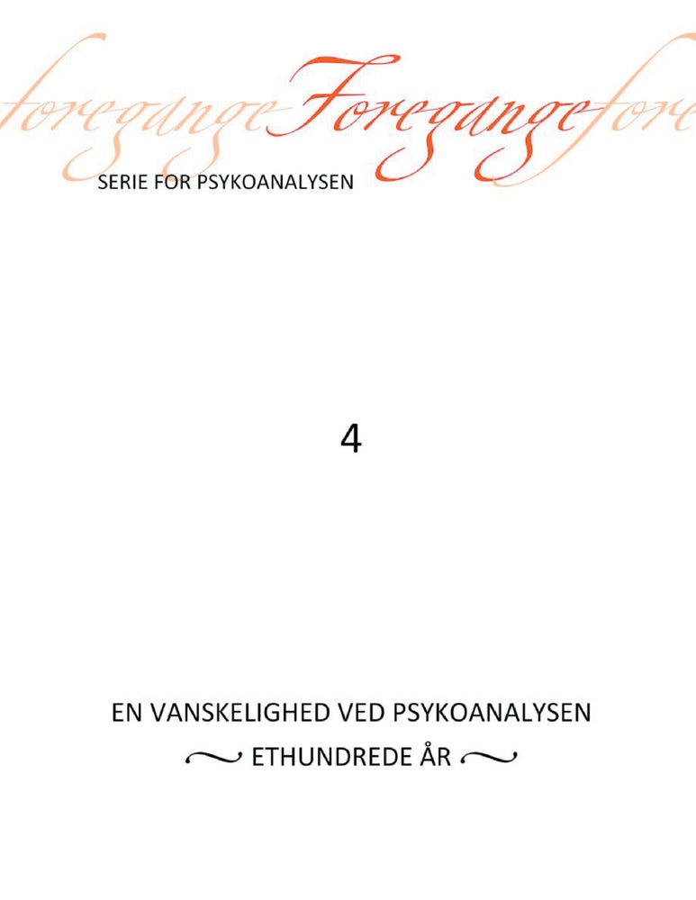 Foregange En vanskelighed ved psykoanalysen - ethundrede år