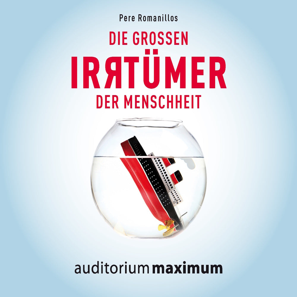 Die großen Irrtümer der Menschheit