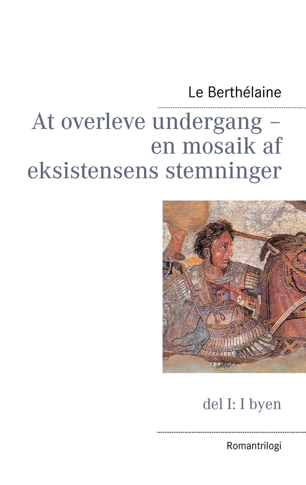 At overleve undergang – en mosaik af eksistensens stemninger