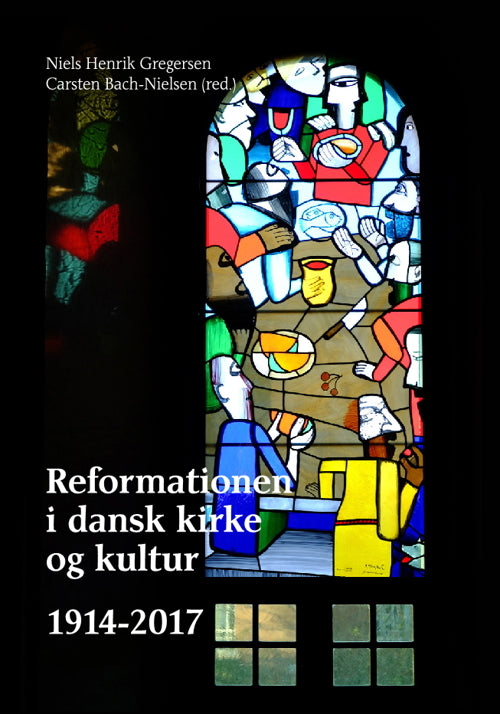Reformationen i dansk kirke og kultur. 1914-2017