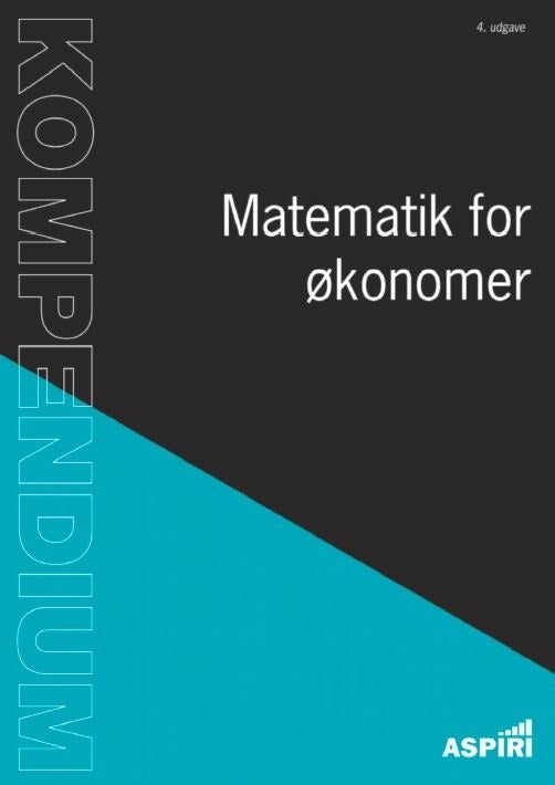 X Kompendium i Matematik for Økonomer