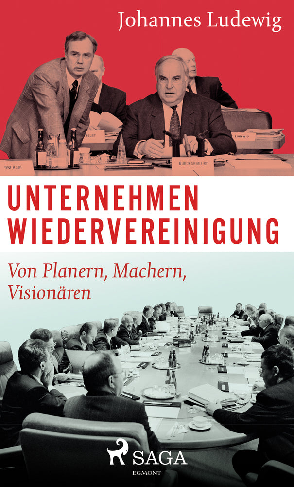Unternehmen Wiedervereinigung - Von Planern, Machern, Visionären
