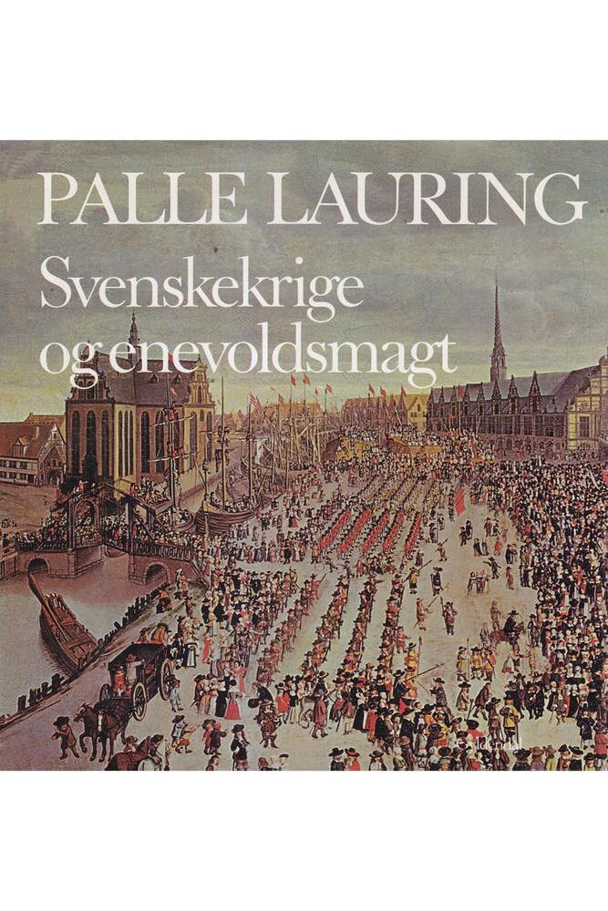 Svenskekrige og enevoldsmagt