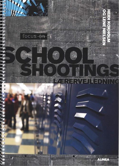 Focus on School Shootings, Teacher's Guide, Netadgang