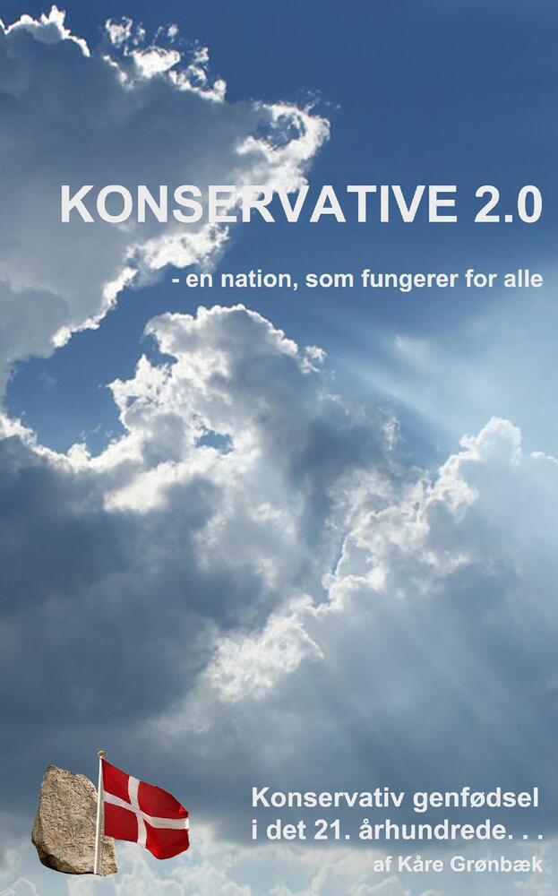 Konservative 2.0 - en nation, som fungerer for alle.