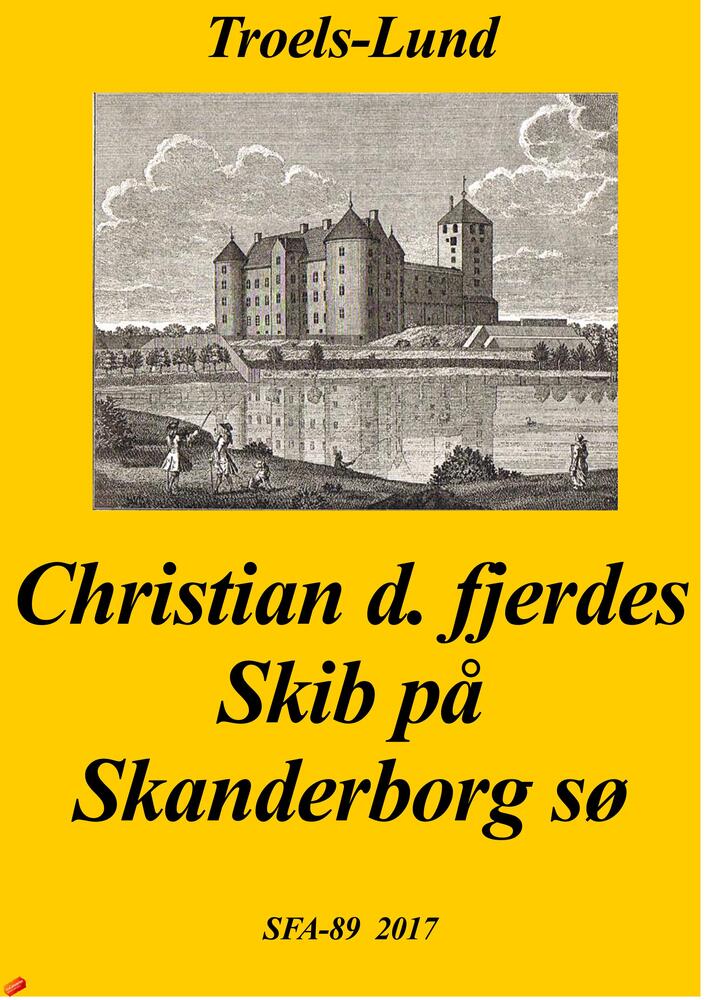Christian de fjerdes skib på Skanderborg sø