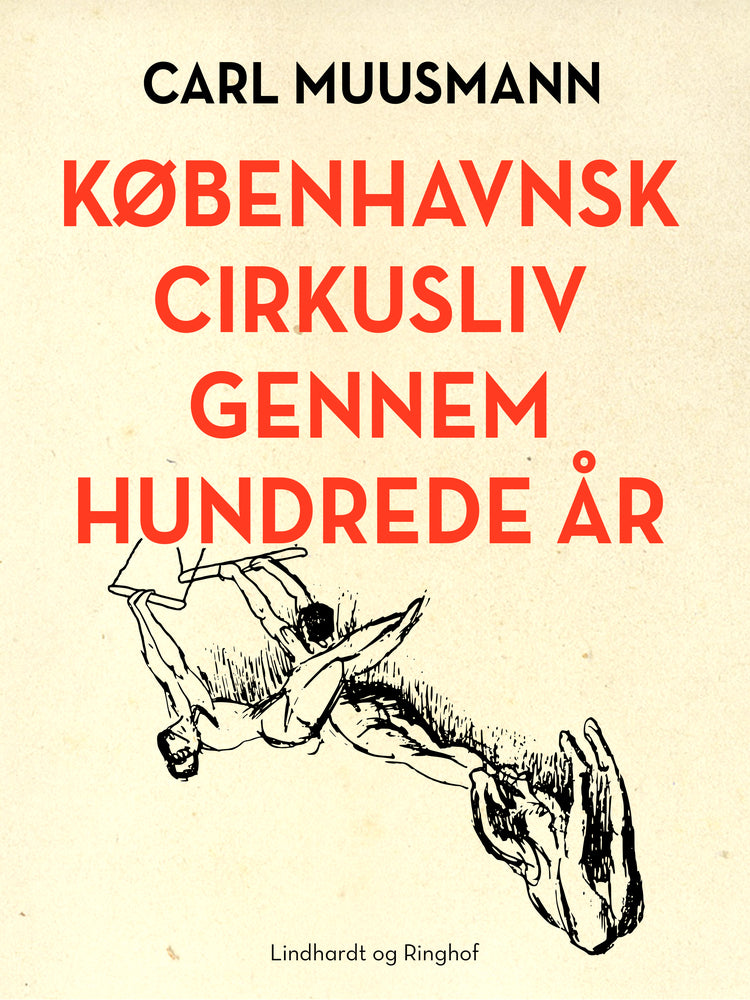 Københavnsk cirkusliv gennem hundrede år