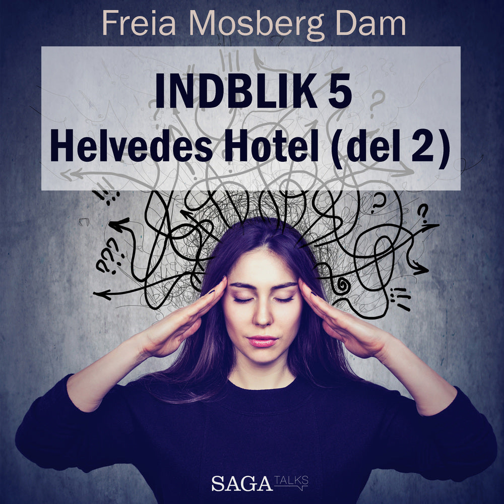 Indblik #5 – Helvedes Hotel (del 2)