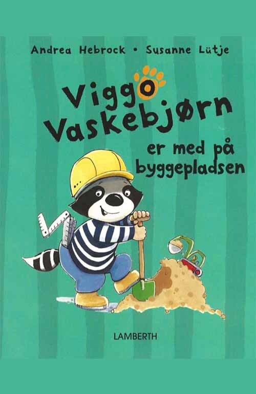 Viggo Vaskebjørn er med på byggepladsen
