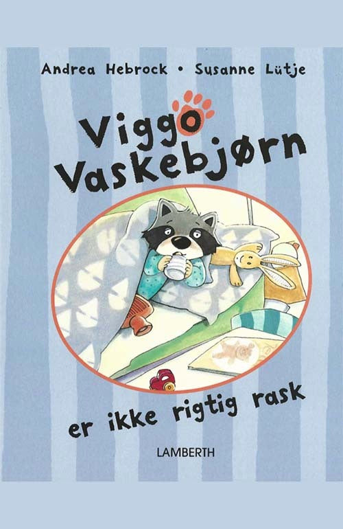 Viggo Vaskebjørn er ikke rigtig rask