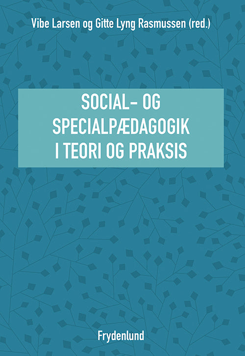 Social- og specialpædagogik i teori og praksis