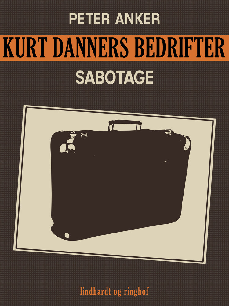 Kurt Danners bedrifter: Sabotage