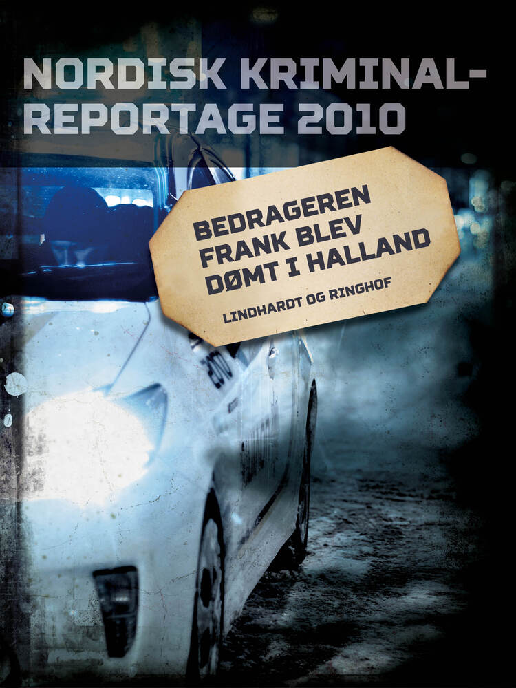 Bedrageren Frank blev dømt i Halland