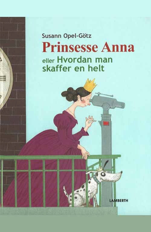 Prinsesse Anna - eller hvordan man skaffer en helt