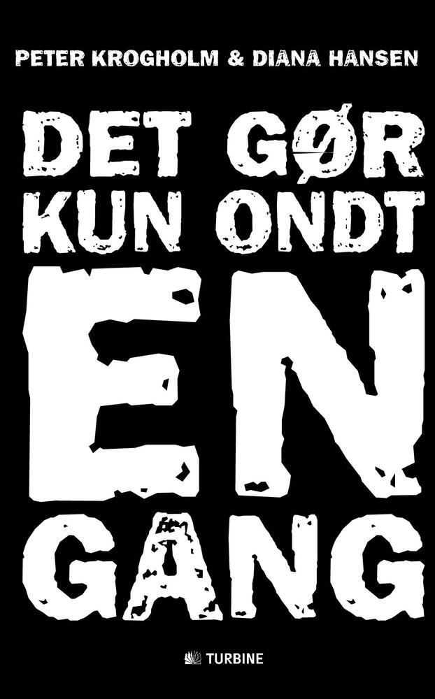 Det gør kun ondt én gang