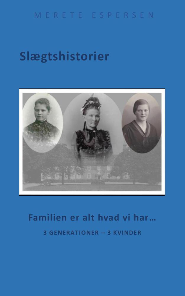 Familien er alt hvad vi har...