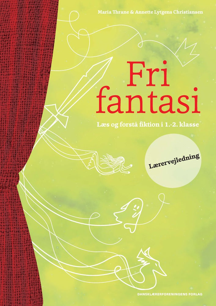 Fri fantasi. Lærervejledning