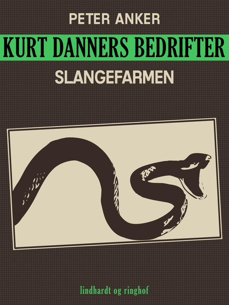 Kurt Danners bedrifter: Slangefarmen