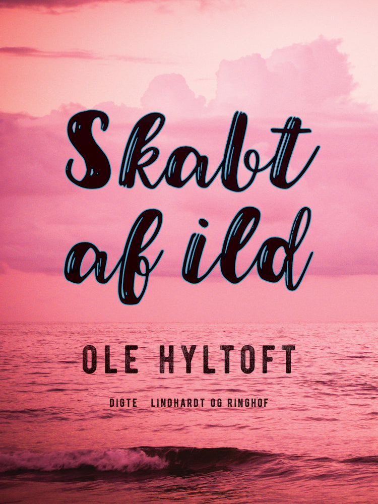 Skabt af ild