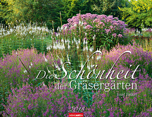 Die Schönheit der Gräsergärten 2018 Kalender