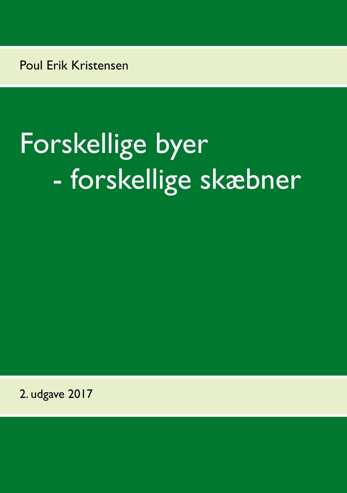 Forskellige byer - forskellige skæbner