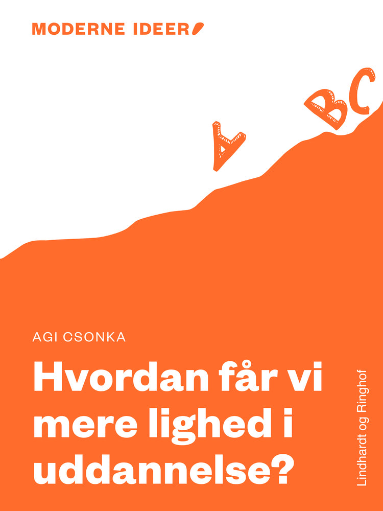 Moderne Idéer: Hvordan får vi mere lighed i uddannelse?