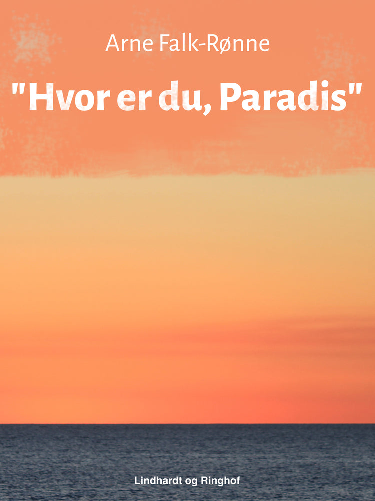 "Hvor er du, Paradis?"