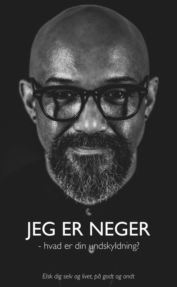Jeg er neger, hvad er din undskyldning?