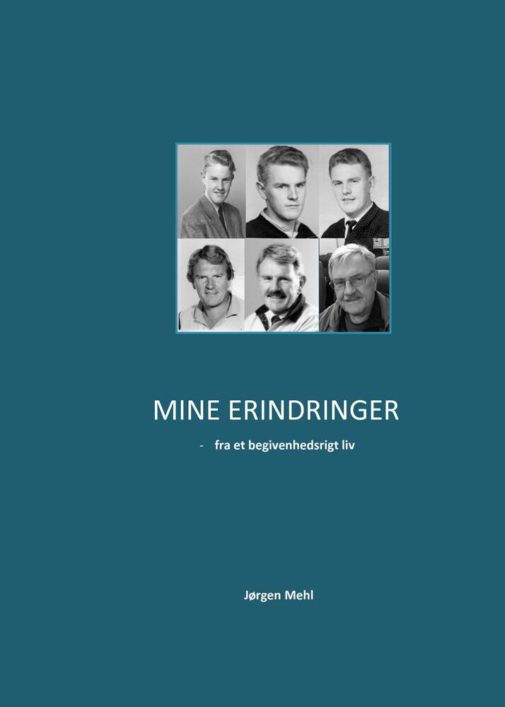 Mine erindringer - fra et begivenhedsrigt liv