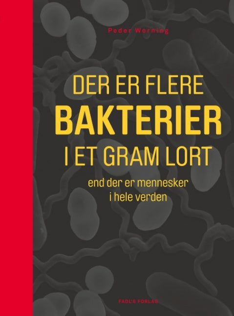 Der er flere bakterier i et gram lort, end der er mennesker i hele verden