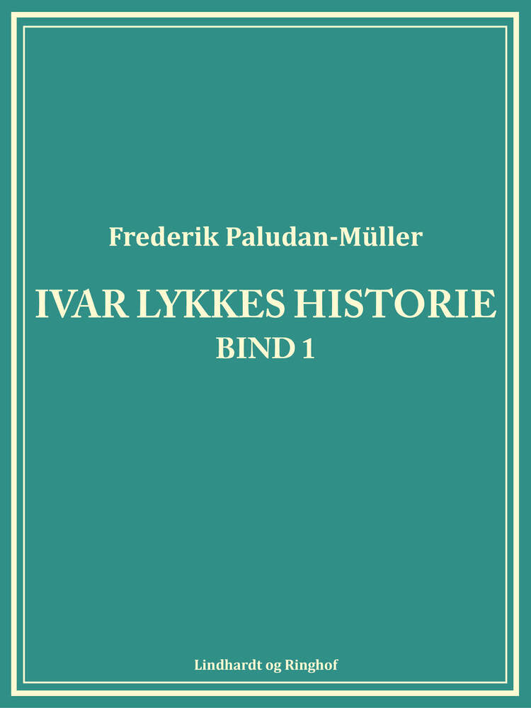 Ivar Lykkes historie bind 1
