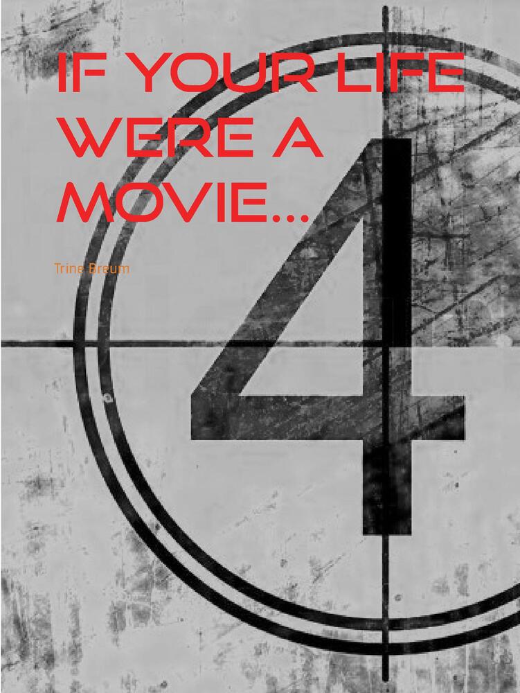If your life were a movie -