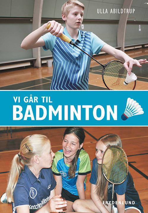 Vi går til badminton