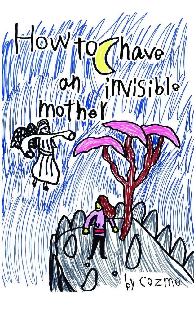 How to have an invisible mother